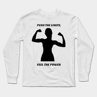 GYM WEAR FOR WOMEN: PUSH YOUR LIMITS, FEEL THE POWER! Long Sleeve T-Shirt